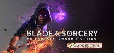 Blade & Sorcery: Un'avventura fantasy con fisica realistica e combattimento corpo a corpo immersivo!